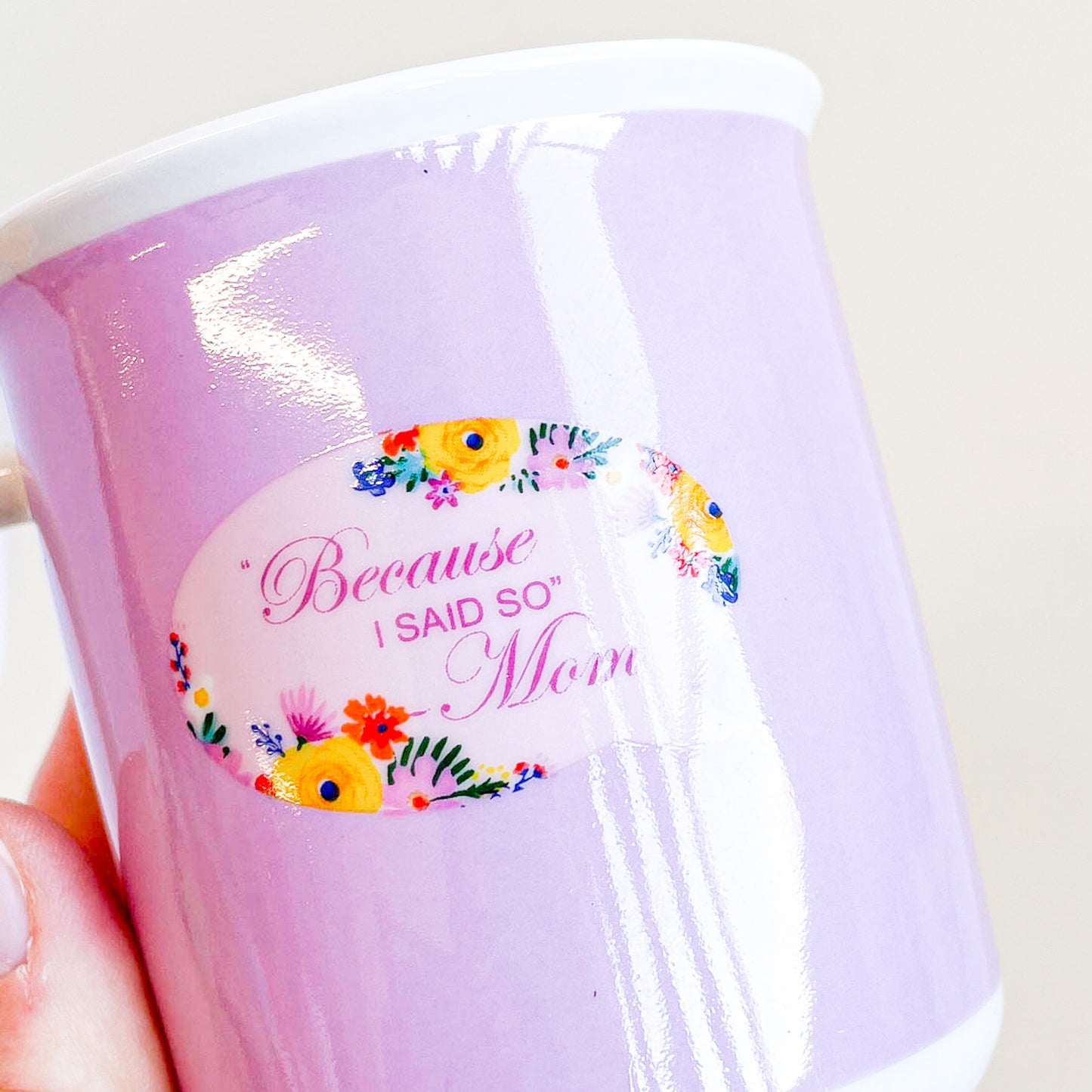 "Because I said so" - Mom Mug